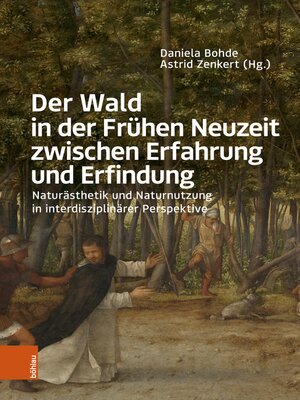 cover image of Der Wald in der Frühen Neuzeit zwischen Erfahrung und Erfindung